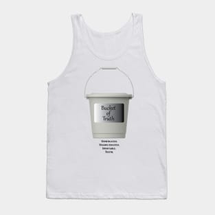 Bucket of Truth Tank Top